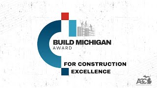 AGC Michigan 2025 Build Michigan Award Entries