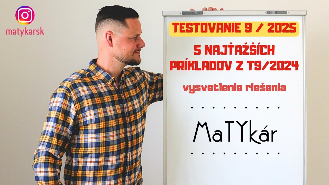TESTOVANIE 9 | 2025 - 5 najťažších príkladov z Testovania 9/2024