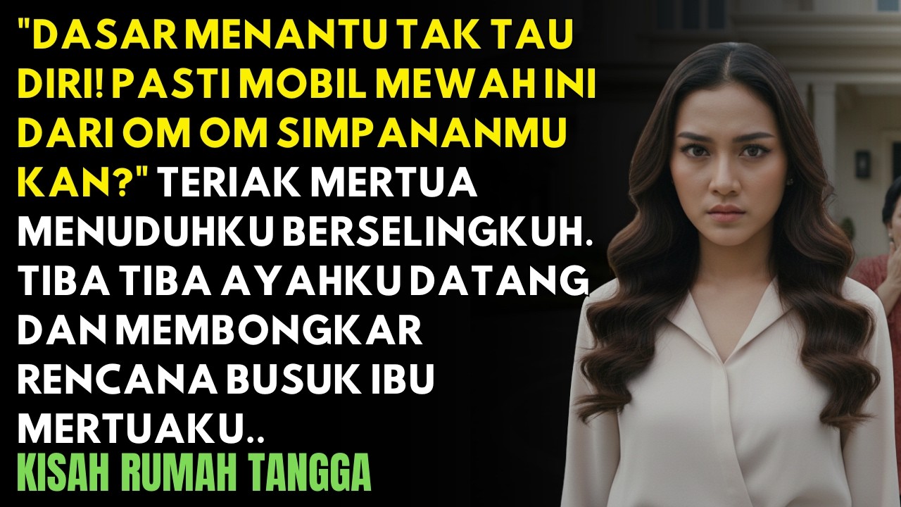 DIKIRA SIMPANAN OM-OM, TERNYATA ANAK SULTAN! MERTUA PINGSAN LIHAT SIAPA YANG JEMPUT