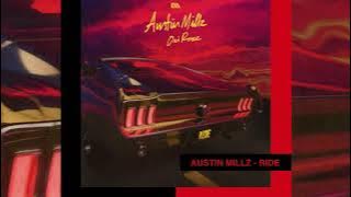 Austin Millz - Ride (feat. Ori Rose)