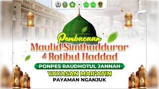 (LIVE) MAULID SIMTUDDURROR PP. RAUDHATUL JANNAH, YAYASAN MAR'ATIN | Kamis, 30 Juli 2026