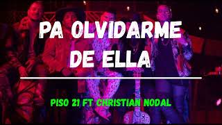 Video thumbnail of "Piso 21 ft Christian Nodal - Pa Olvidarme De Ella"