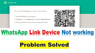 WhatsApp "Link Device" for WhatsApp web not working: Problem Solved screenshot 3