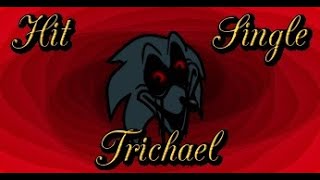 Friday Night Funkin' VS Hit Single ( Trichael ) Lyrics