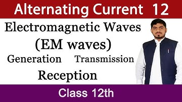 Electromagnetic Waves | Spectrum of EM | Alternating Current | Chapter 16 | Physics | MDCAT | BY MA