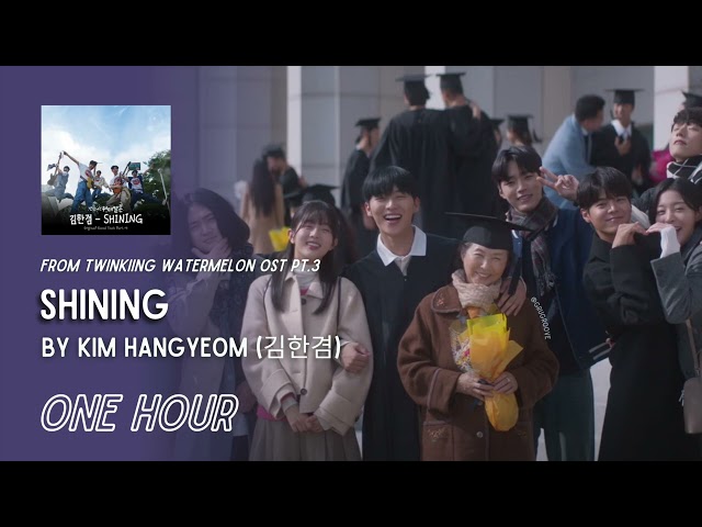 SHINING by Kim Han Gyeom | Twinkling Watermelon OST Part 3 | One Hour Loop | Grugroove🎶 class=