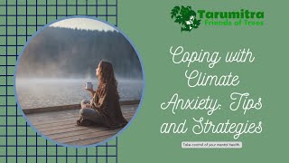 Coping With Climate Anxiety: Tips and strategies