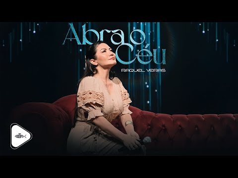 Raquel Veras - Abra o Céu | Clipe Oficial