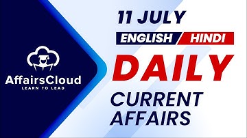 11 July Current Affairs 2025 |Daily Current Affairs | Current Affairs Today English and Hindi