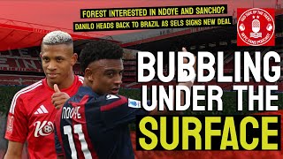 ITS ALL BUBBLING UNDER THE SURFACE | NOTTINGHAM FOREST PODCAST |