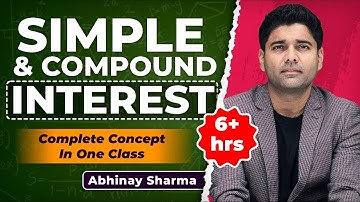 SSC Maths | Compound & Simple Interest In One Class | Best Concept |For All Exams | Abhinay Sir