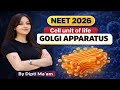 Golgi Apparatus | Cell: The Unit of Life | Topic-wise PYQ Series | NEET 2026 | Dipti Ma'am