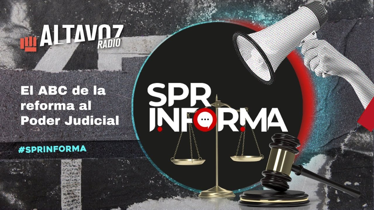 El ABC de la reforma al Poder Judicial - YouTube