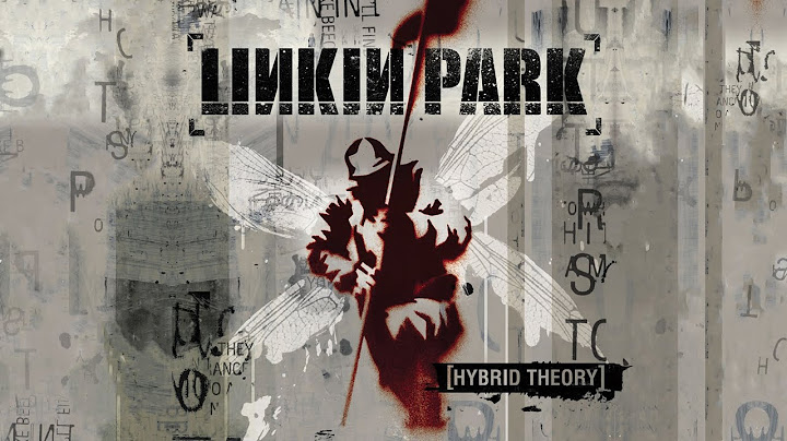 Linkin Park - Hybrid Theory [Full Album]