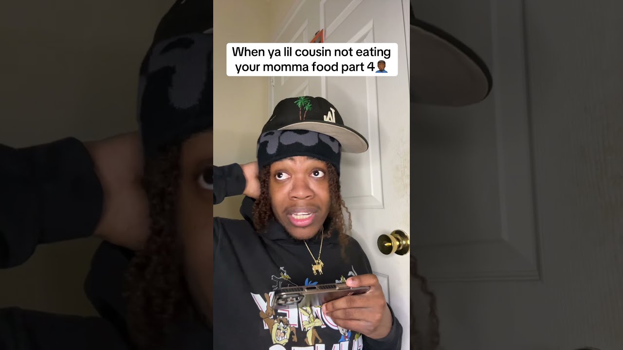 When Ya Lil Cousin Not Eating Your Momma Food Part 4 Viral