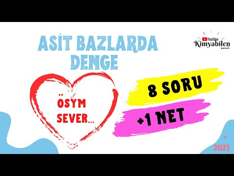 ASİT BAZLARDA DENGE - ÖSYM SEVER SORULARI - 8SORU/1NET