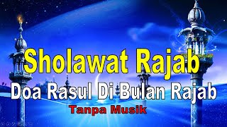 Sholawat Rajab Doa Rasul Di Bulan Rajab Tanpa Musik