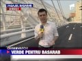 Duminica se deschide circulatia pe podul basarab 17 iunie 2011