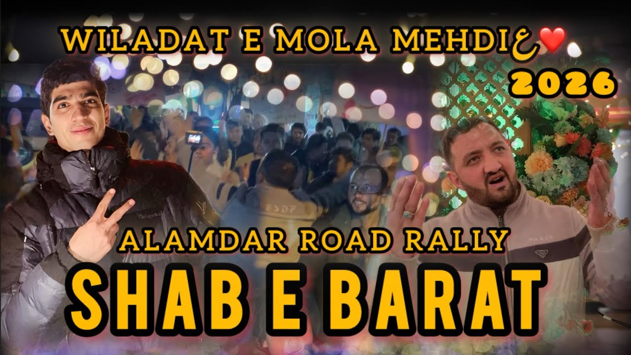 Wiladat e mola imam mehdiع🤍||| Shab e baraat🌙15 Shaban | Alamdar road rally | syed younas vlog |