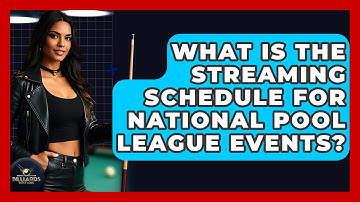 What Is The Streaming Schedule For National Pool League Events? - Billiards Hustlers