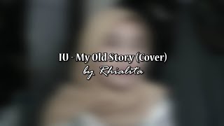 IU - My Old Story (Cover)