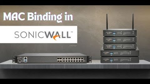 MAC Binding In SonicWall Firewall#sonicwall