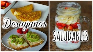 3 IDEAS DE DESAYUNOS SALUDABLES! | RECETAS FÁCILES Y DELICIOSAS!