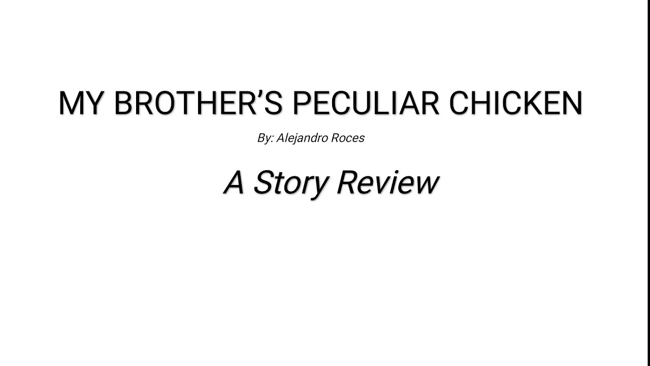 My Brother Peculiar Chicken (A story) YouTube