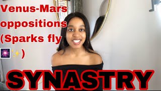 SYNASTRY Venus - Mars OPPOSITION (Sparks Fly🎆🎇❤️‍🔥)