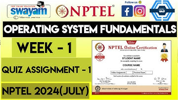 Operating System Fundamentals - NPTEL 2024 (July) || WEEK 1 ASSIGNMENT SOLUTION | SWAYAM 2024 |
