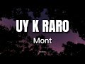 Mont // UY K RARO (letra / lyrics)