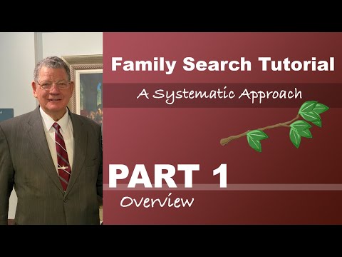 Family Search Tutorial - Part 1 Overview