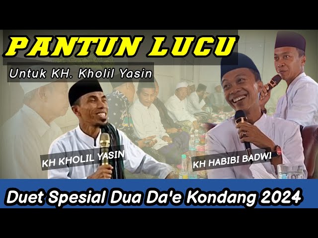 Duet Spesial KH Kholil Yasin VS KH Habibi Badwi Muslim II Pantun Lucu Buat KH Kholil II Live Poreh class=