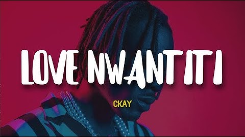 Thumbnail of CKay - Love Nwantiti (Ah Ah Ah) (Lyrics)