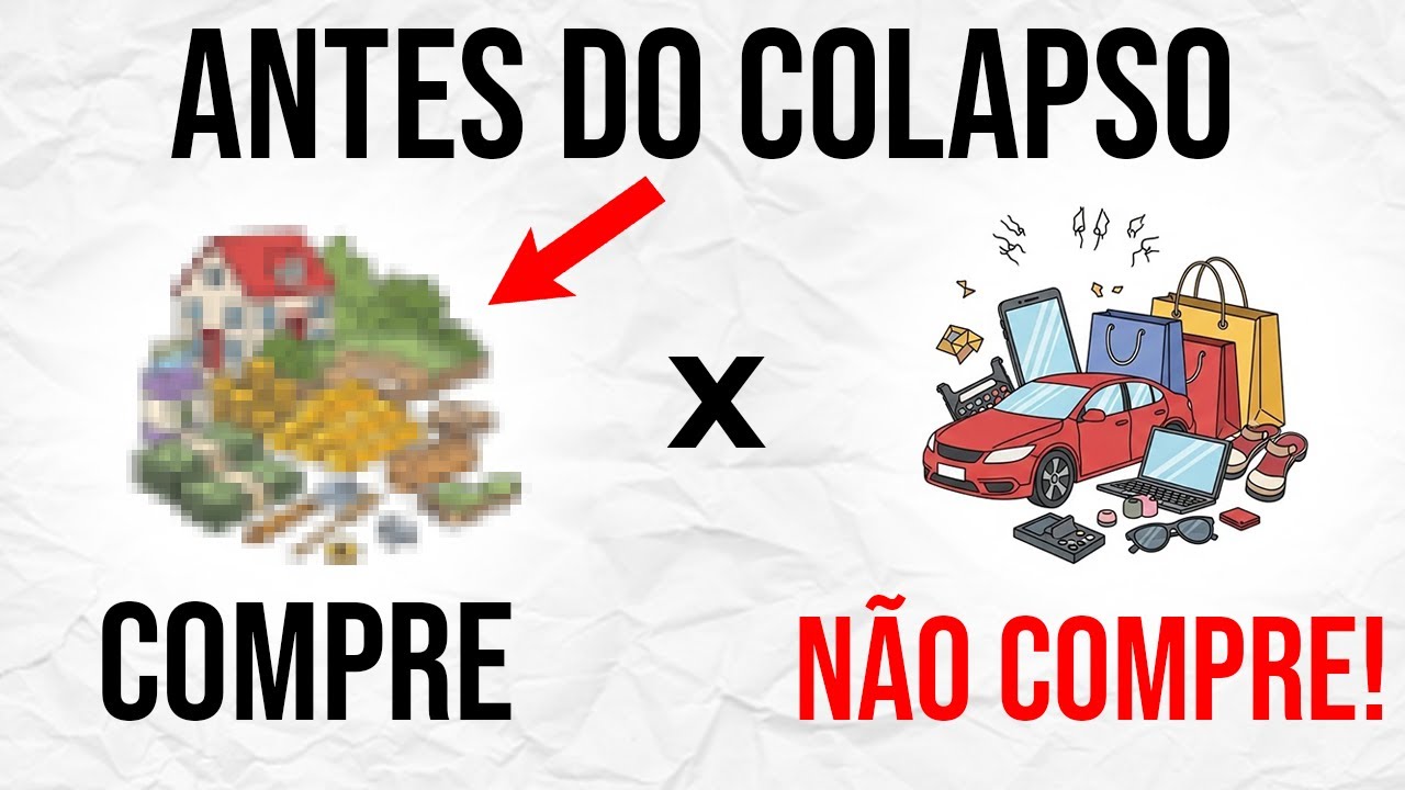 O Que Você Deve Comprar Antes do Colapso Brasileiro
