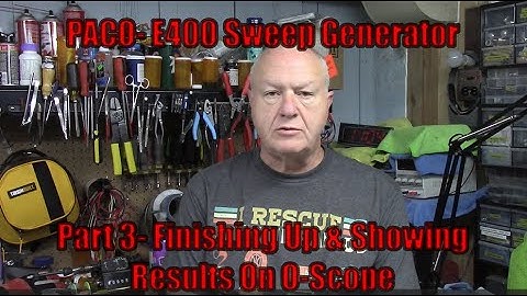 PACO  E400 Sweep Signal Generator- Part 3-  Final & Testing