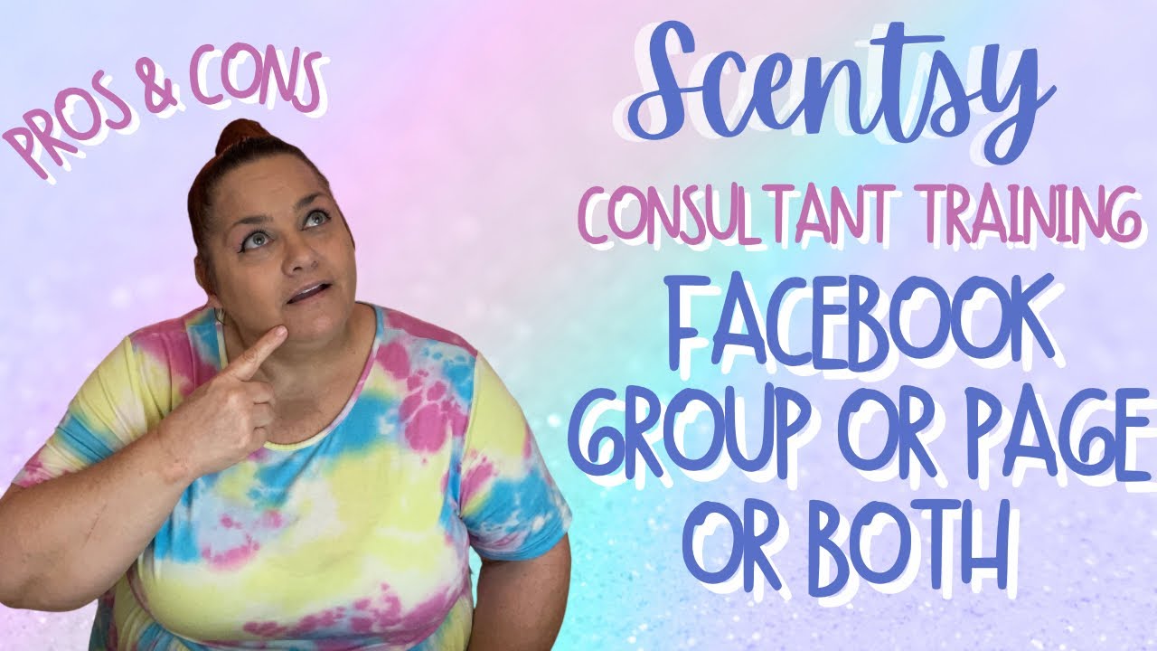 Facebook Page or GroupPros & Cons Scentsy Consultant Training YouTube