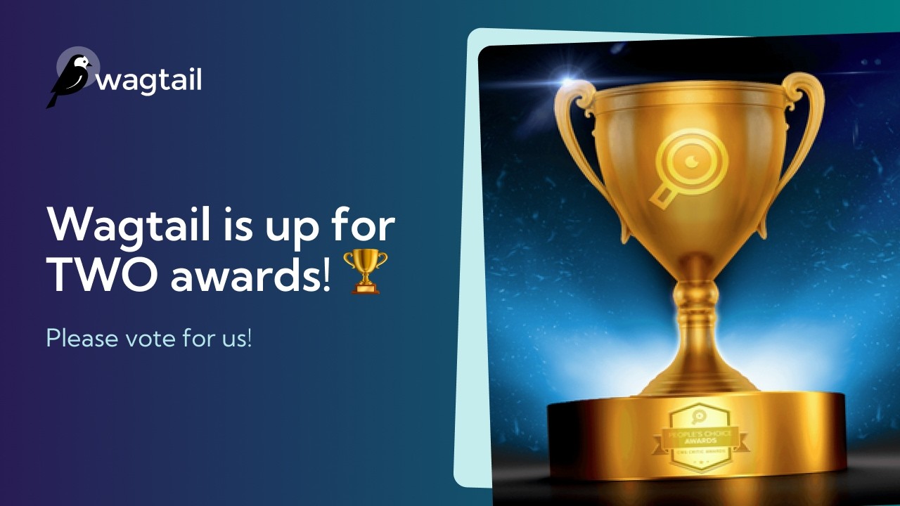 Thumbnail for video: Wagtail is up for TWO awards! 🏆