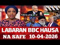 BBC HAUSA LABARAN DUNIYA NA  DARE YAU 10-04-220226 #bbchausa #bbc