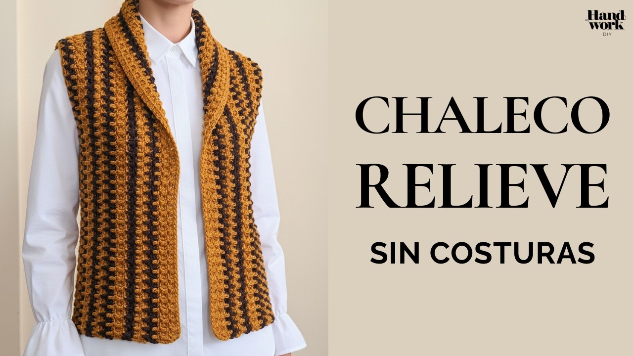 Chaleco RELIEVE a crochet | Una sola pieza (Todas las tallas) | Edición Febrero · Entrega 3