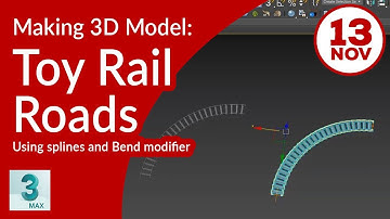 Creating 3D toy like rail road objects in 3Ds Max using splines and bend modifer