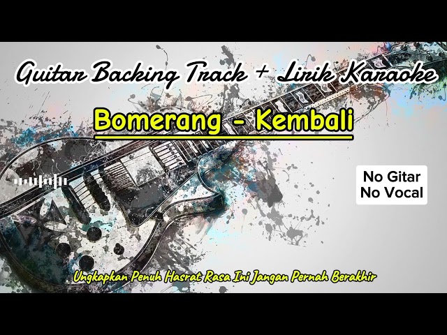 BOOMERANG - KEMBALI + Lirik Karaoke - No Gitar No Vocal - Guitar Backing Track class=