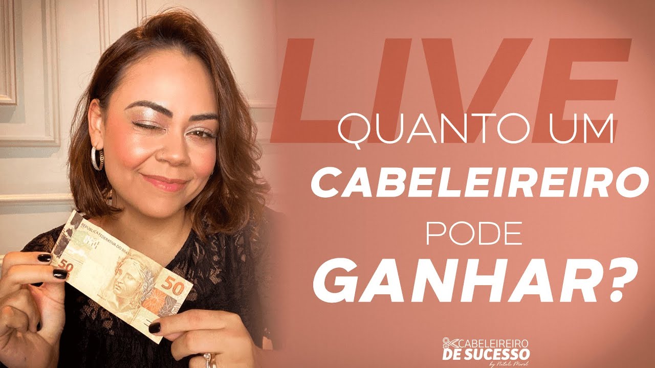 LIVE - QUANTO UM CABELEIREIRO PODE GANHAR? - YouTube