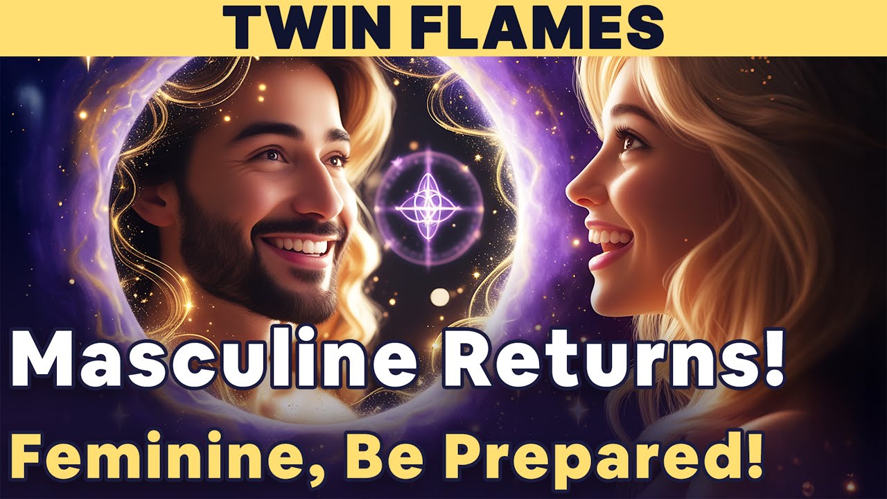 Близнецовые Пламена: Великое Мужское Возвращение — Что Нужно Знать Каждой Женщине