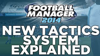 New Tactics System Explained - Football Manager 2014 screenshot 5