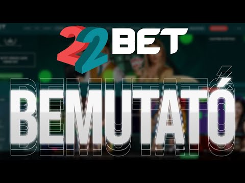 Fogadási Bonusznál Játsszon a 22bet Online Kaszinóban!