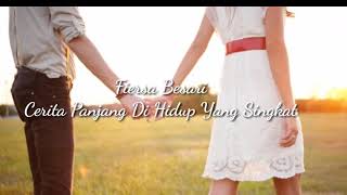 Fiersa Besari || Cerita Panjang Di Hidup Yang Singkat [LIRIK]