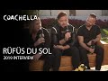 Coachella 2019 Week 1 RÜFÜS DU SOL Interview