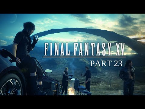 FINAL FANTASY XV GAMEPLAY WALKTHROUGH PART 23 GHOROVAS RIFT 