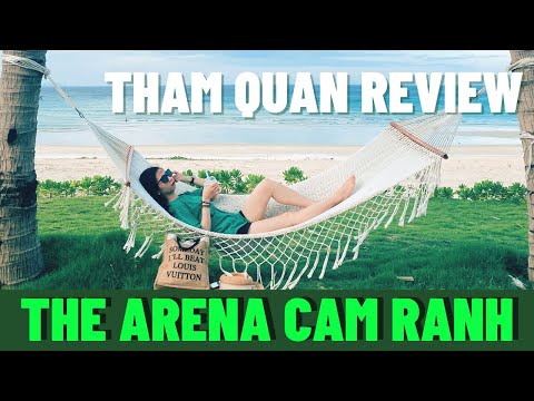 Video Tham quan review Arena cam ranh - Tháng 8/2022 - youtube